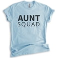 thumbnail image 1 of Aunt Squad Shirt, Unisex Women's Shirt, Aunt Shirt, Funny Shirt, Cute Aunt Gift, Gift For Auntie, Heather Light Blue, X-Large, 1 of 6