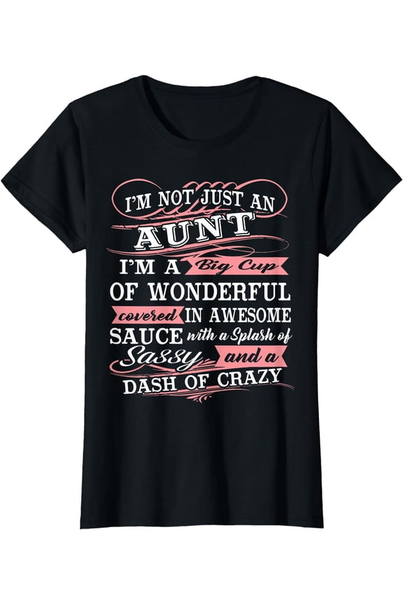 Aunt T-Shirt I'm A Big Cup Of Wonderful Funny Aunt Gift Tee