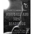 thumbnail image 1 of Aunt T's Adventures: Goofball and Mrs. Beariness, (Paperback), 1 of 1