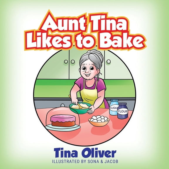Aunt Tina Aunt Tina Likes to Bake, Book 3, (Paperback)