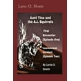 thumbnail image 1 of Aunt Tina and the A.I. Squirrels Aunt Tina and the A.I. Squirrels First Encounter (Episode One) Lawnmower Incident (Episode Two), Book 1, (Paperback), 1 of 1