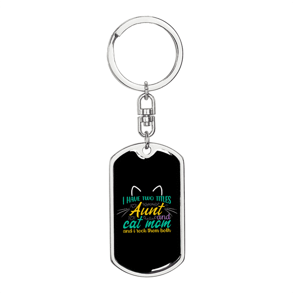 Aunt and Cat Mom Color Stainless Steel or 18k Gold Premium Swivel Dog Tag Keychain