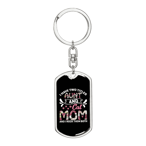 Aunt and Cat Mom Dog Tag Keychain Stainless Steel Silver Tone or Gold Tone