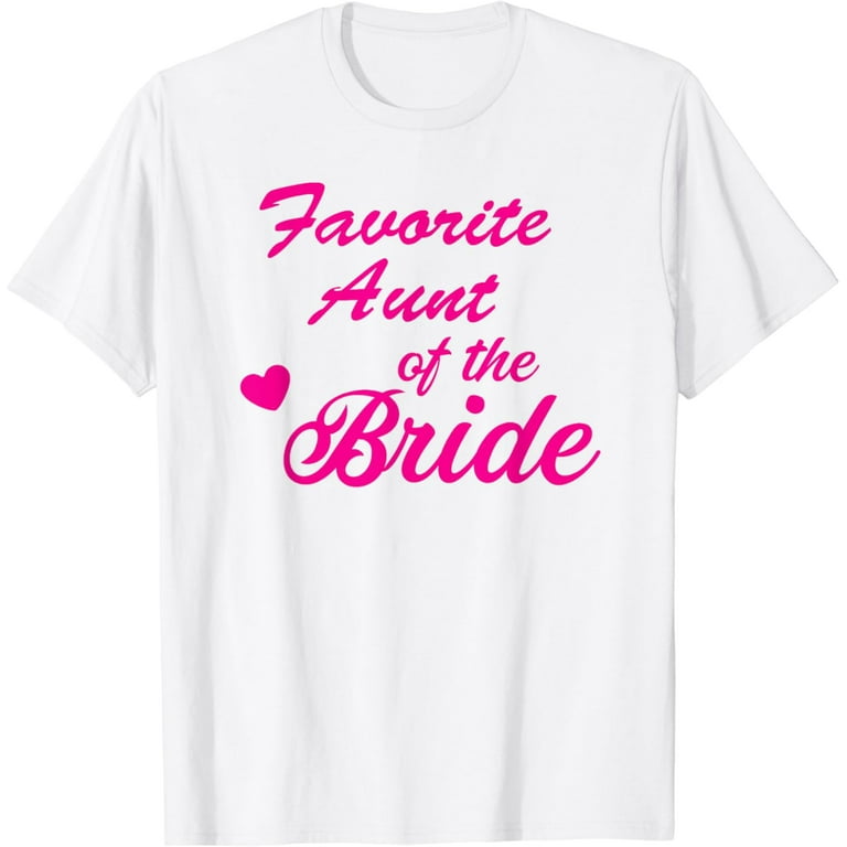 Aunt Of The Bride Shirt For Women Cute Bridal Party Auntie Aunt Of The Bride Shirt For Women Cute Bridal Party Auntie