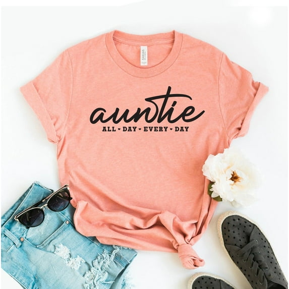 Auntie All Day Every T-shirt Summer Shirt Aunts Tee Top Cute Aunt's Life Gift Happy Mother's Shirts Mama Women Aunt Best Mothers To Be New Birthday