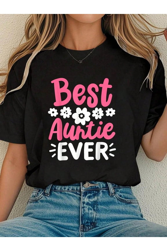 Auntie Aunt Best Aunt Auntie Ever T-Shirt Vacation Outfits Women