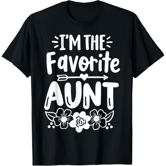 Auntie Aunt I'm The Favorite Aunt T-Shirt