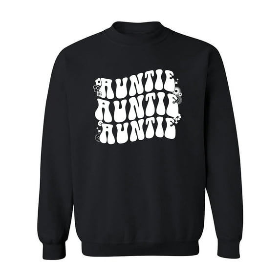 Auntie Auntie Auntie Crewneck Sweatshirt