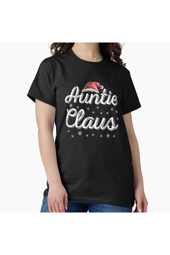 Auntie Claus Holiday Vacation Gift Cute Family Christmas Theme Unisex T-Shirt, up to size 5XL