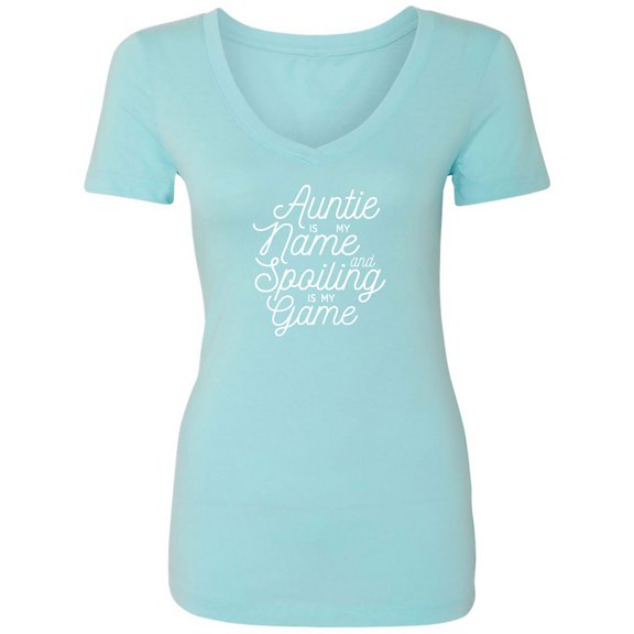 Auntie Is My Name and Spoiling Womens V-Neck T-Shirt