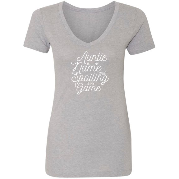 Auntie Is My Name and Spoiling Womens V-Neck T-Shirt