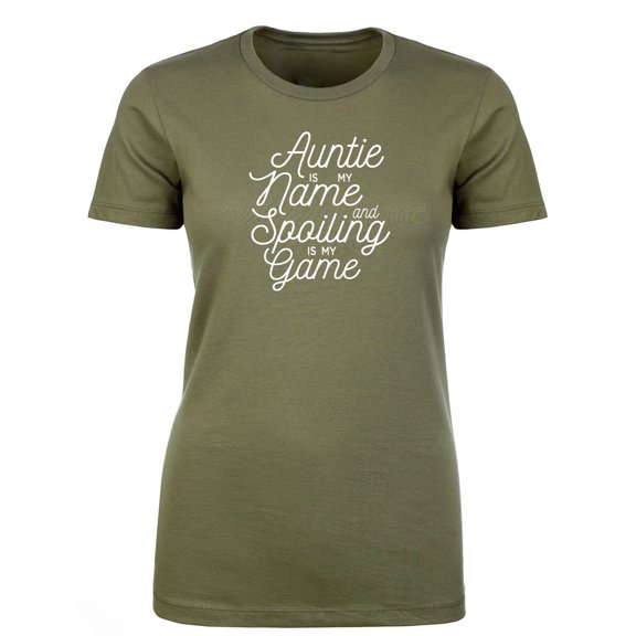 Auntie Is My Name and Spoiling Womens crewneck tee