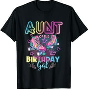 HESHIJIAZHU Auntie Of The Birthday Girl Rolling Skate Family Bday Party T-Shirt
