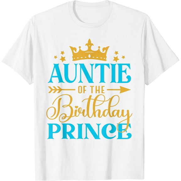 Auntie Of The Birthday Prince Boy Bday Party Idea For Him T-Shirt