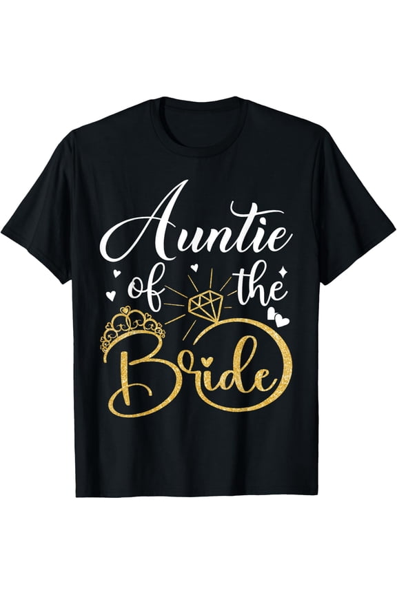 Auntie Of The Bride Wedding Bridal Shower Matching Family T-Shirt
