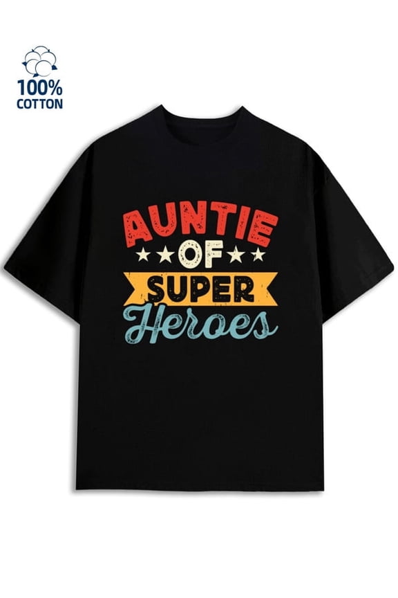 Auntie Super Heroes men funny humor 180G 100% Cotton black work funny humor Trendy Unisex Shirt Short Sleeve tshirts Casual Unisex Shirt Short Sleeve tshirts
