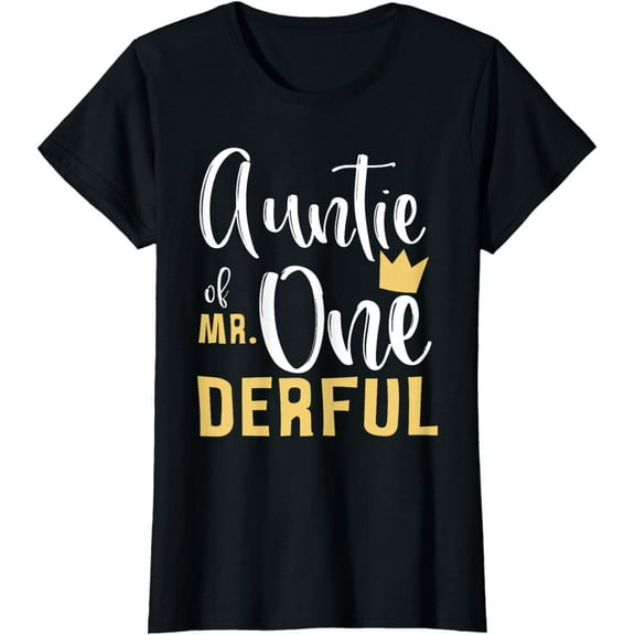 Auntie of Mr Onederful 1st Birthday First One-Derful Theme Funny Creative Graphic T-Shirt