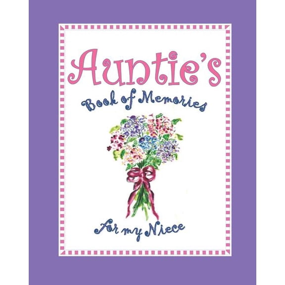 Family Memory Keepers Auntie's Book of Memories for My Niece, (Paperback)