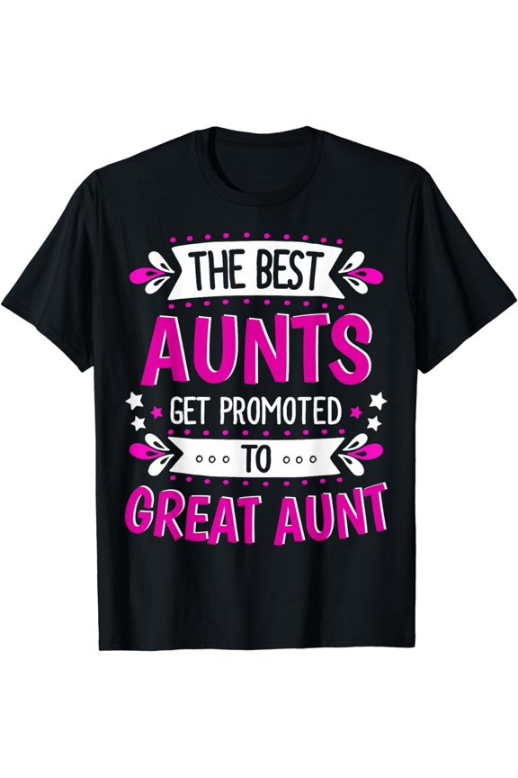 Aunts Great Aunt T-Shirt Gift for First Time Great Aunt