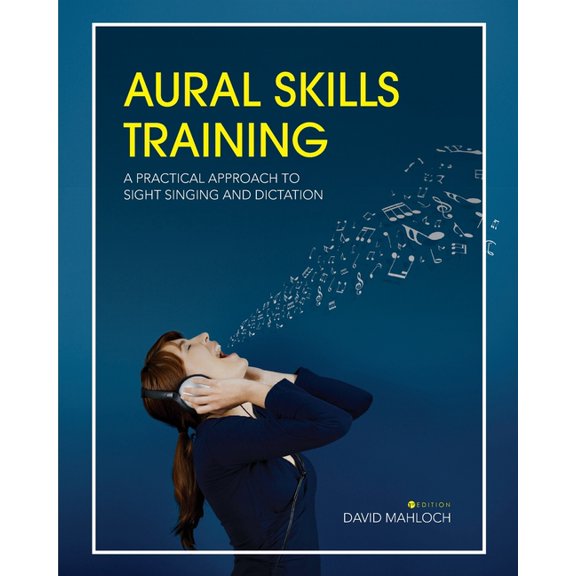 Aural Skills Training: A Practical Approach to Sight Singing and Dictation, (Paperback)