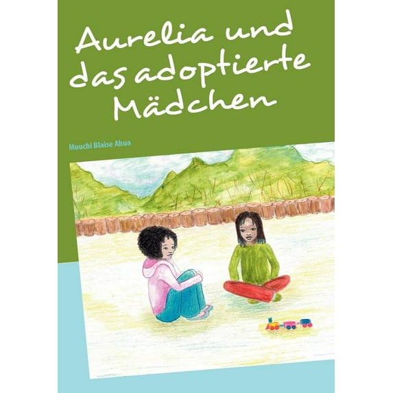 Aurelia und das adoptierte Mädchen, (Paperback)