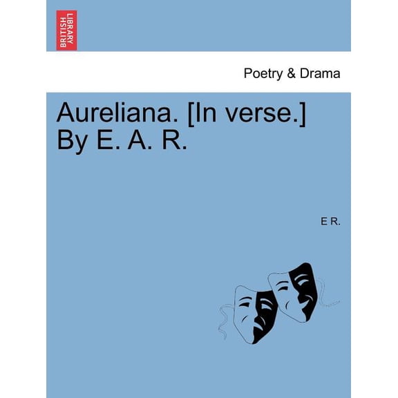 Aureliana. [In Verse.] by E. A. R.