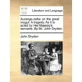 thumbnail image 1 of Aurenge-Zebe: Or, the Great Mogul. a Tragedy. as It Is Acted by Her Majesty's Servants. by Mr. John Dryden., (Paperback), 1 of 1