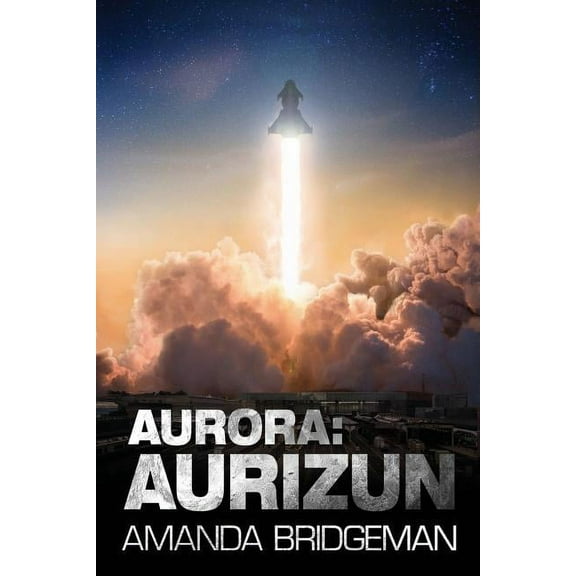 Aurora Aurora: Aurizun (Aurora 7), Book 7, (Paperback)