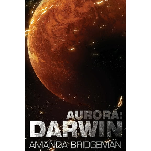 Aurora Aurora: Darwin (Aurora 1), Book 1, (Paperback)