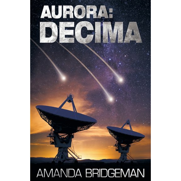 Aurora Aurora: Decima (Aurora 6), Book 6, (Paperback)