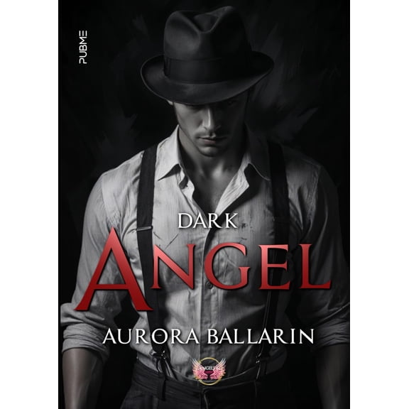 Aurora Ballarin Dark Angel: (Collana Angels&lovers - PubMe) (Paperback)