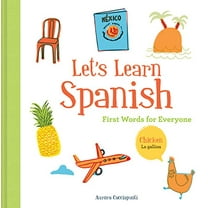 Pre-Owned Let's Learn Spanish: First Words for Everyone (Learning Spanish for Children; Spanish for Preschooler; Spanish Learning Book) (Hardcover) 1452166269 9781452166261
