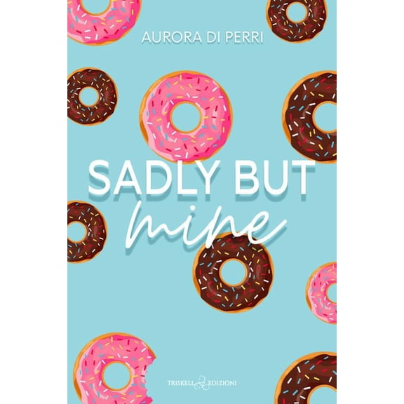 Aurora Di Perri Sadly but mine (Paperback)