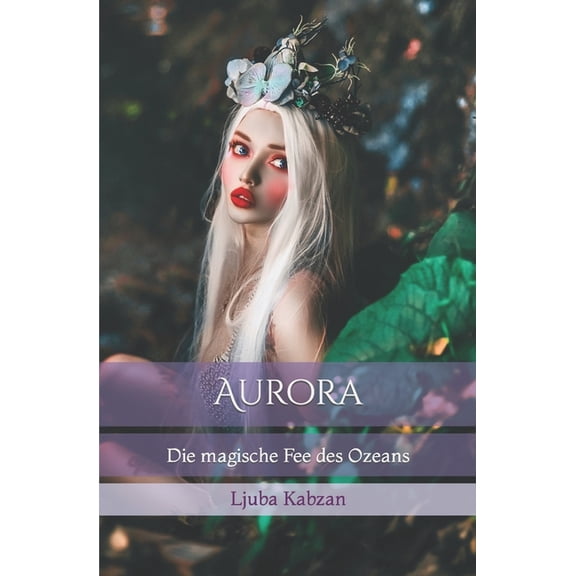 Aurora: Die magische Fee des Ozeans, (Paperback)