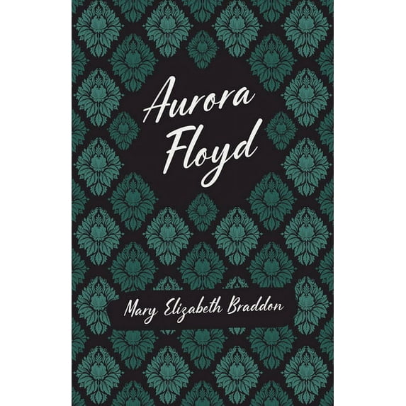 Aurora Floyd, (Paperback)