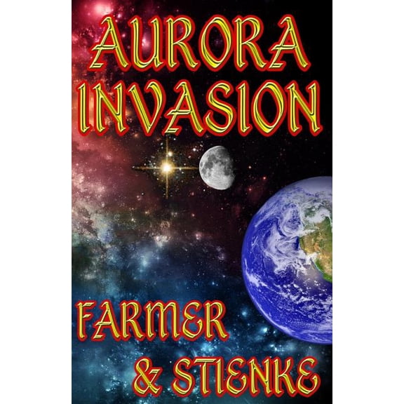 Aurora: Invasion (Black Eagle Force) (Volume 6)