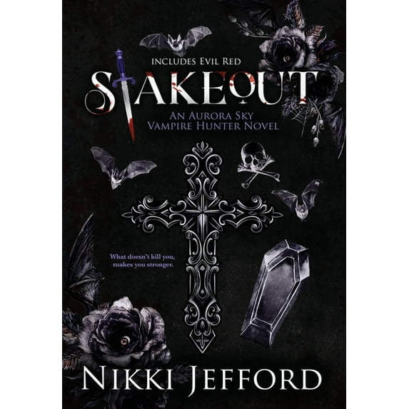 Aurora Sky Vampire Hunter Stakeout: Aurora Sky Vampire Hunter, Duo 1.5 (Stakeout & Evil Red), Book 2, (Hardcover)