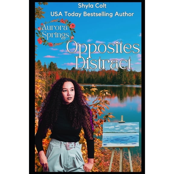Aurora Springs Opposites Distract: Aurora Springs, Book 2, (Paperback)