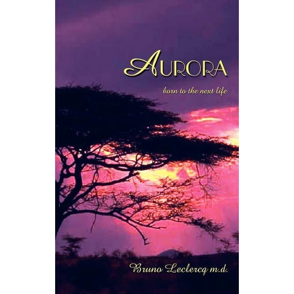 Aurora: born to the next life, (Paperback)