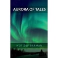 thumbnail image 1 of Aurora of Tales: Collection Of Nano Tales (Paperback), 1 of 1