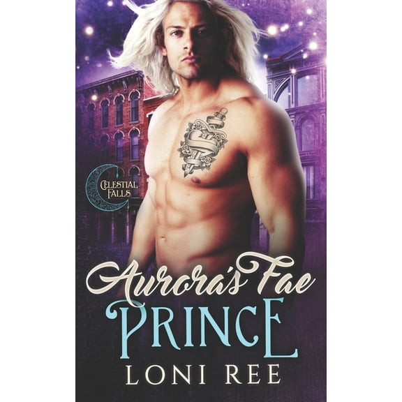 Celestial Falls Aurora's Fae Prince, Book 6, (Paperback)