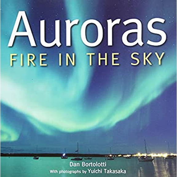 Pre-Owned Auroras: Fire in the Sky (Hardcover) 1554076811 9781554076819