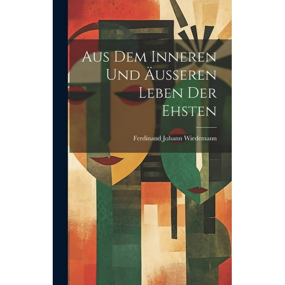 Aus Dem Inneren Und Äusseren Leben Der Ehsten (Hardcover)