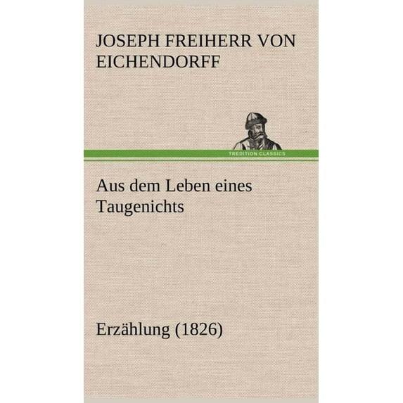 Aus Dem Leben Eines Taugenichts (Hardcover)