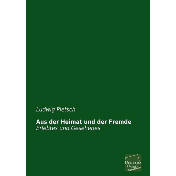 Aus Der Heimat Und Der Fremde (Paperback)