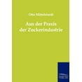 thumbnail image 1 of Aus der Praxis der Zuckerindustrie (Paperback), 1 of 1