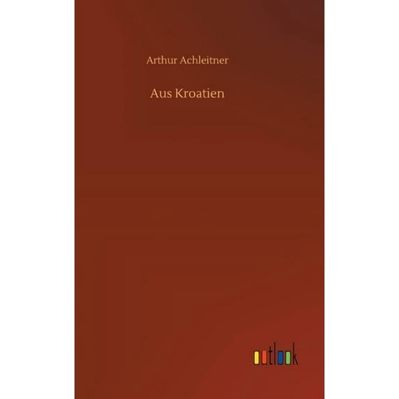 Aus Kroatien (Hardcover)