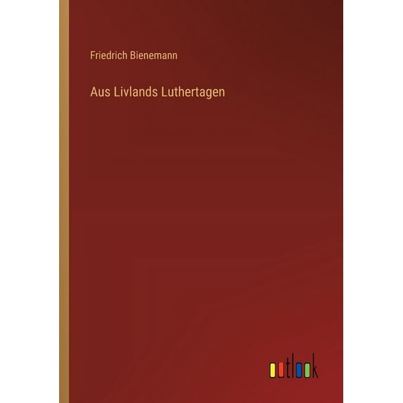 Aus Livlands Luthertagen (Paperback)