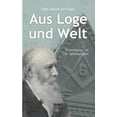 thumbnail image 1 of Aus Loge und Welt : Freimaurer im 19. Jahrhundert (Paperback), 1 of 1