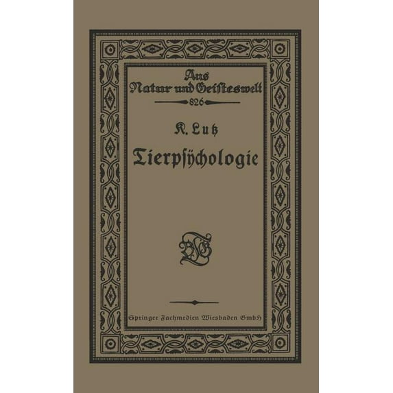 Aus Natur Und Geisteswelt Tierpsÿchologie Eine Einführung in Die Vergleichende Psÿchologie, (Paperback)
